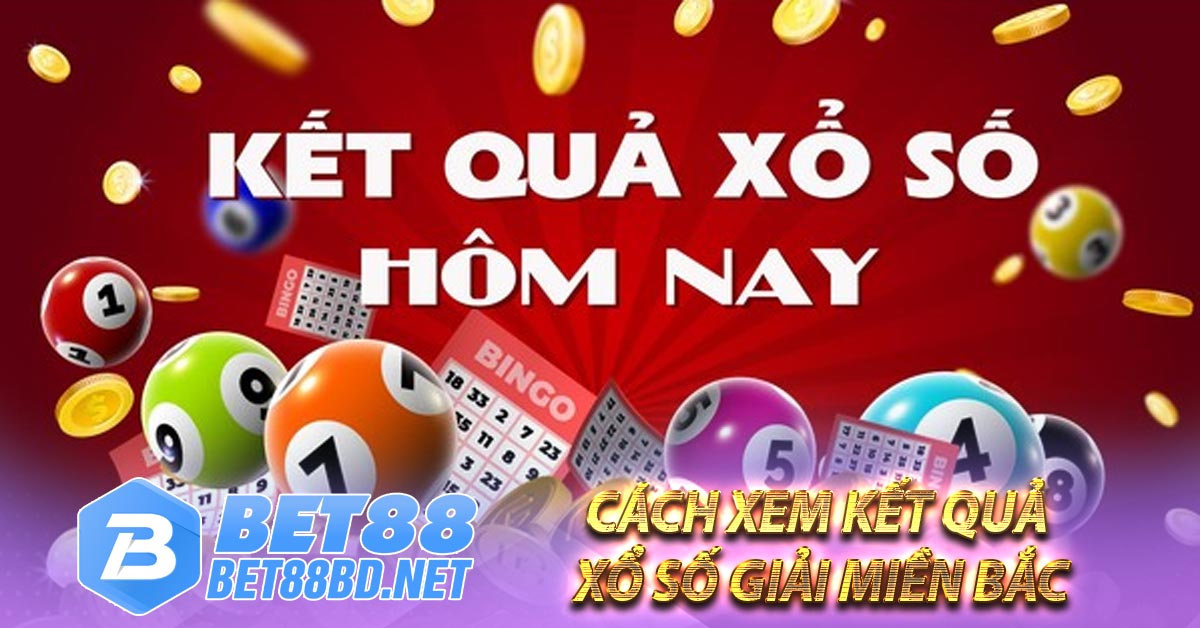 Cách xem kết quả xổ số giải miền Bắc