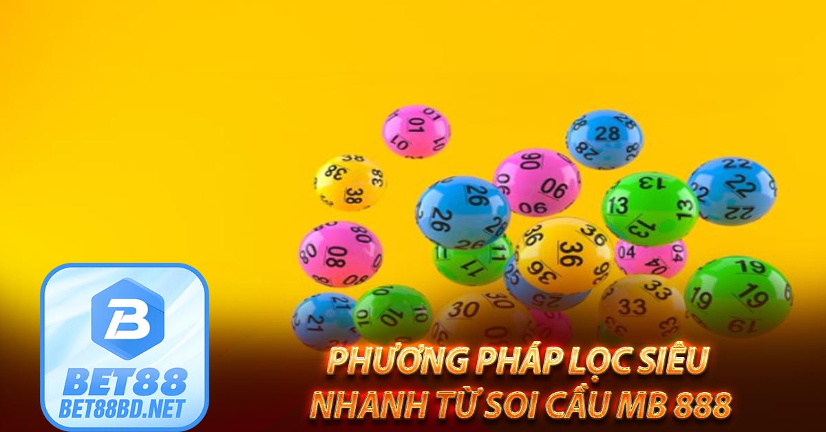 Phương pháp lọc siêu nhanh từ soi cầu mb 888